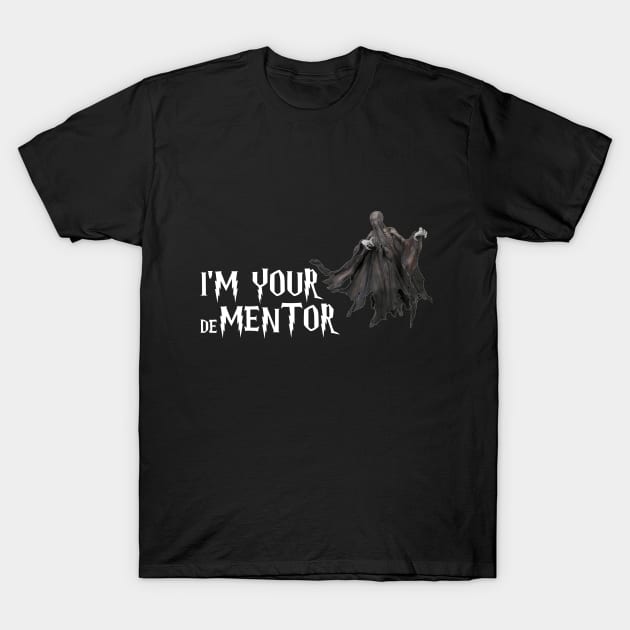 I am your dementor (white) T-Shirt by Magyarvagyok